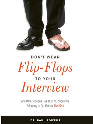 cover image of Don't Wear Flip-Flops to Your Interview